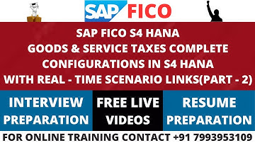 SAP FICO S4 HANA, GST COMPLETE CONFIGURATIONS, TESTING WITH REAL-TIME SCENARIOS