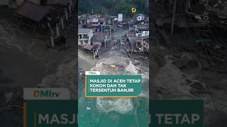 Mosques in Aceh Remain Strong and Unaffected by Floods