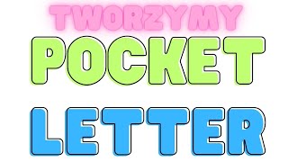 TWORZYMY POCKET LETTER