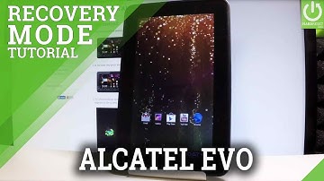 How to Enter Recovery Mode in ALCATEL One Touch Evo |HardReset.Info
