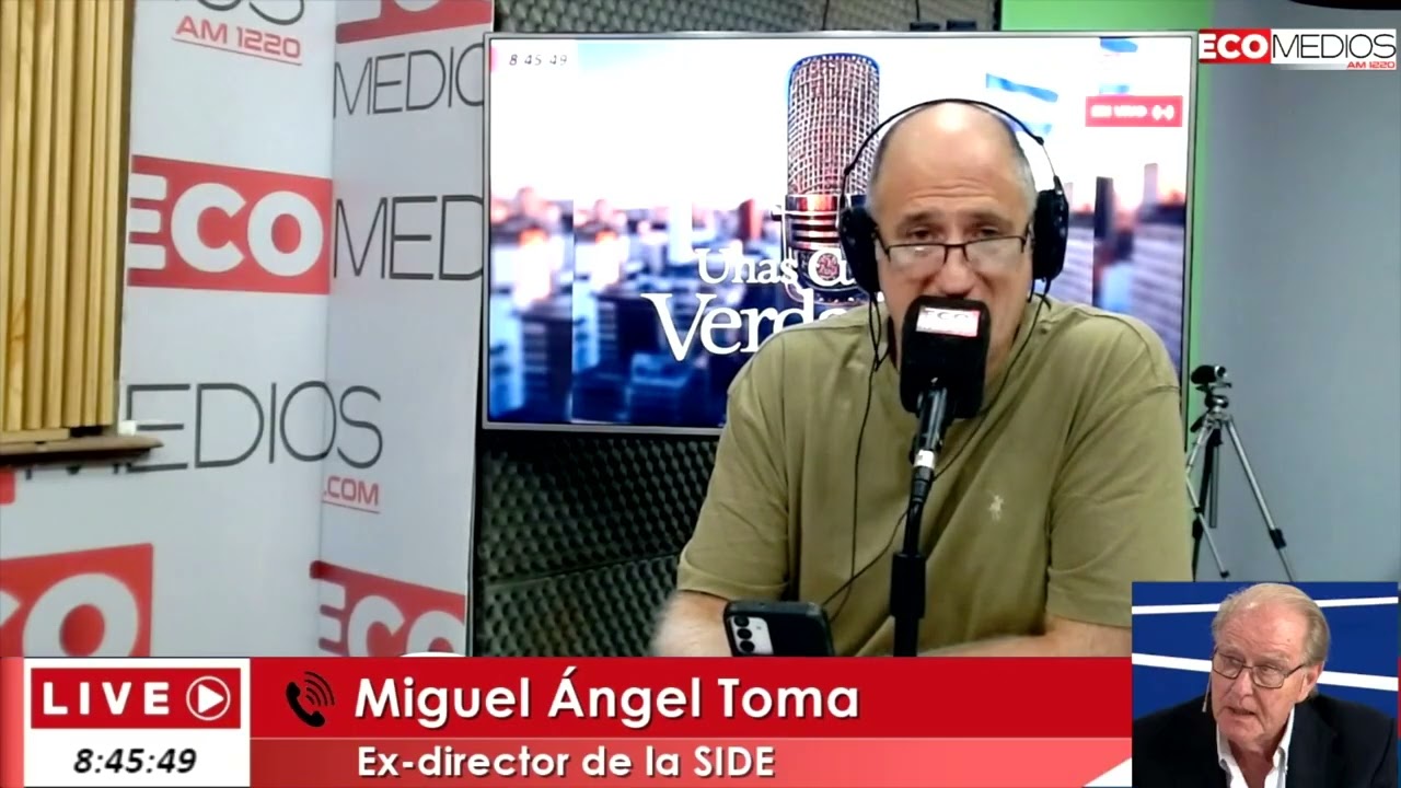 Miguel Ángel Toma (Ex Titular de la SIDE) Unas Cuantas Verdades