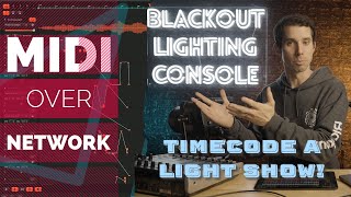 Timecode a Show with MIDI over Network!