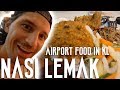 WE MISSED MALAY FOOD - Nasi Lemak in KUALA LUMPUR Aiport