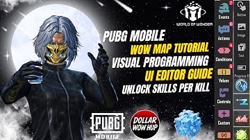 PUBG Mobile WOW Map Tutorial Day 1 | Visual Programming | UI Editor Guide | Unlock Skills Per Kill