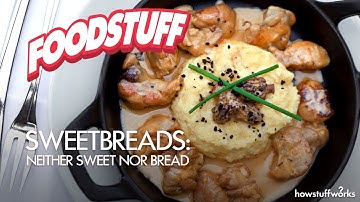Sweetbreads: Neither Sweet nor Bread | FoodStuff