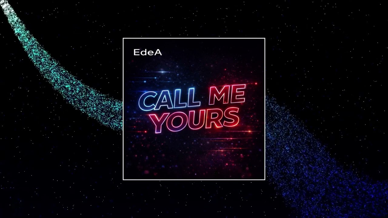 EdeA - Call Me Yours (Audio)