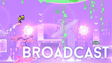 "Broadcast" (Demon) by ivyteal | Geometry Dash 2.2