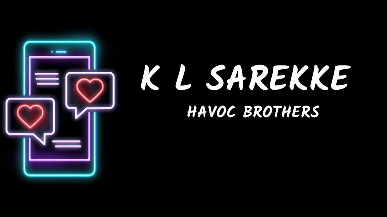 Kl sareke havoc brothers song kl sarake havoc brothers lyrics  kl sareke WhatsApp status 