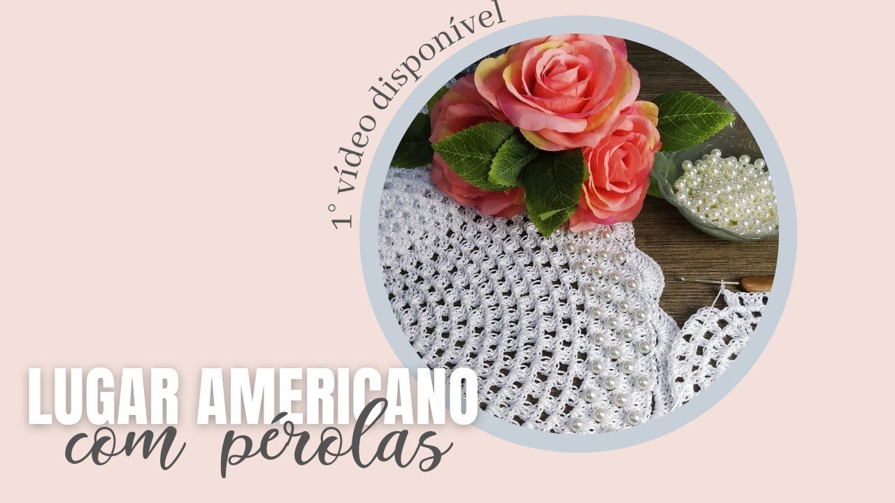 LUGAR AMERICANO COM PÉROLAS 1° vídeo