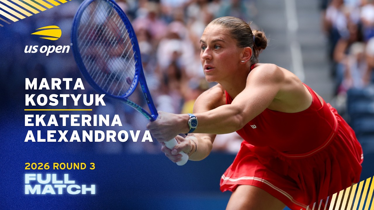 Marta Kostyuk vs. Ekaterina Alexandrova Full Match | 2026 US Open Round 3