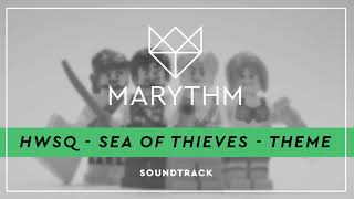 Marythm - HWSQ - Sea Of Thieves - Theme