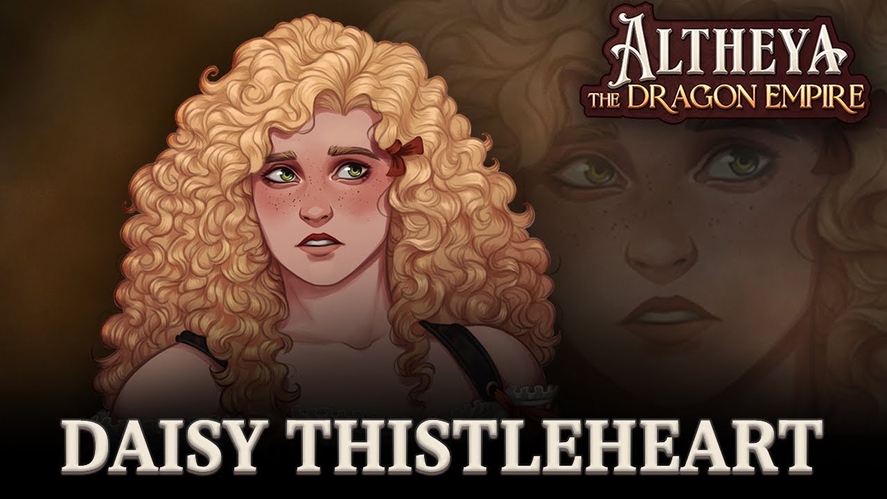 Daisy Thistleheart Character Reveal | Altheya: The Dragon Empire - YouTube