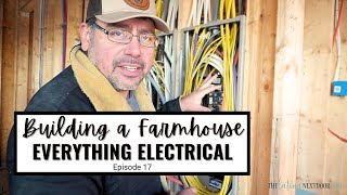 INSTALLING ELECTRICAL & ALL OUR UPGRADES  - EPISODE 17 OF BUILDING A FARMHOUSE