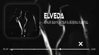 Elveda - Onur Bayraktar & Büşra Kartal Remix 2023 Resimi