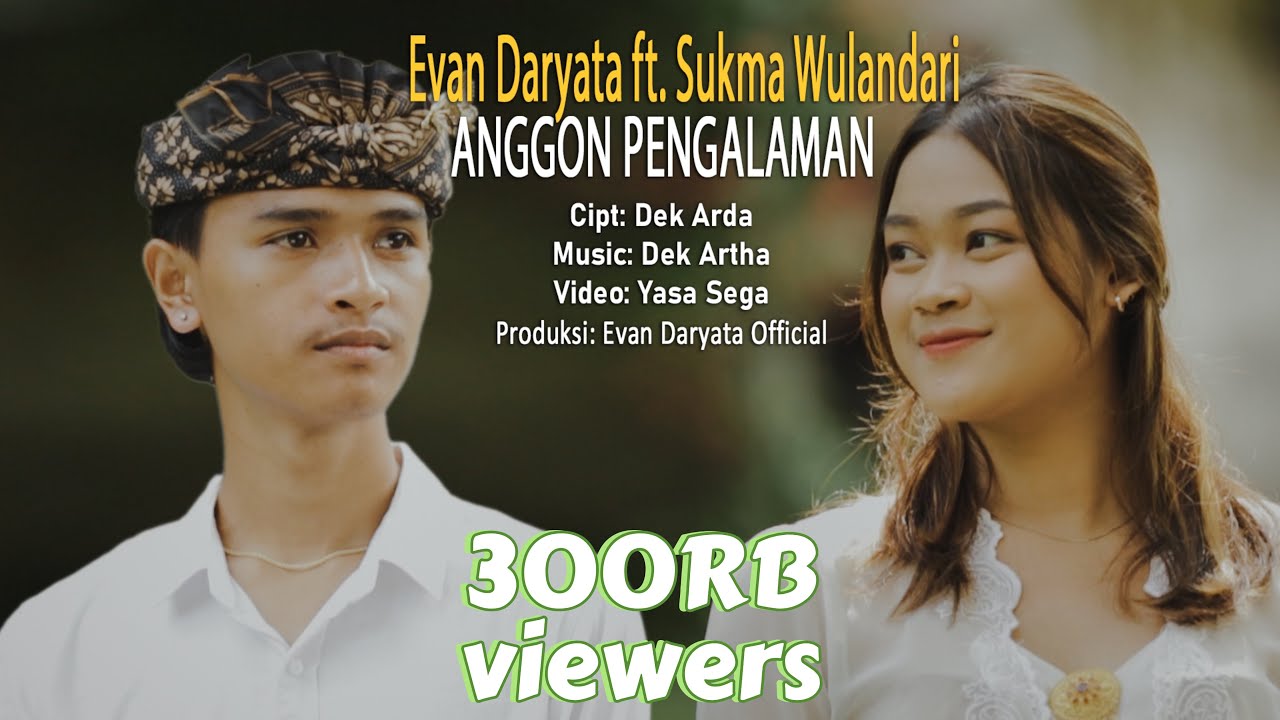 EVAN DARYATA FeatSUKMA WULANDARIANGGON PENGALAMANOfficial Music Video