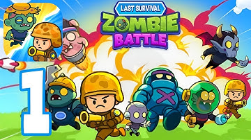 Last Survival: Zombie Battle - Level 1,2,3,4,5 - Gameplay Walkthrough Part 1 , ANDROID