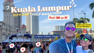 KL City Day Half Marathon 2024 - Lari 10K Pertama di Malaysia, hampir nyerah guys karena..