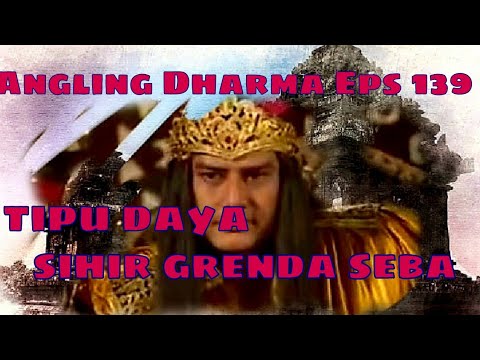 Angling Dharma Episode 139 - TIPU DAYA SIHIR GRENDA SEBA