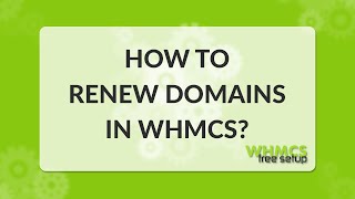 how to renew domain in whmcs - step by step tutorial - whmcs freesetup