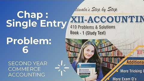 Second year Accounting chapter 1 problem 6 |Single entry/Incomplete records| Petiwala step by step. 