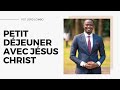 Petit déjeuner avec Jésus Christ.    Pst Lord Lombo