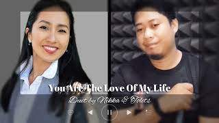 You Are The Love Of My Life | Cover by Nikka & Tolets