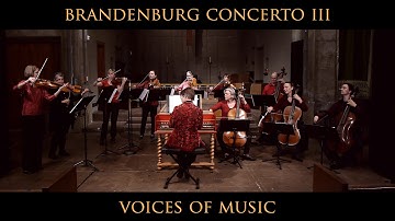 Bach - Brandenburg Concerto No. 3: First Movement, Allegro; Original Instruments; Voices of Music