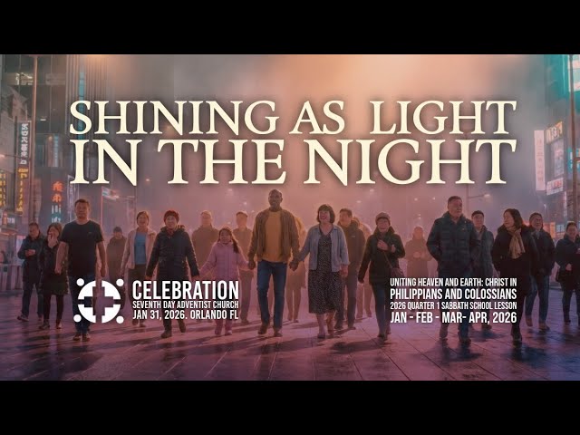 January 31, 2026 - "Shining as Lights in the Night" - Sabbath School