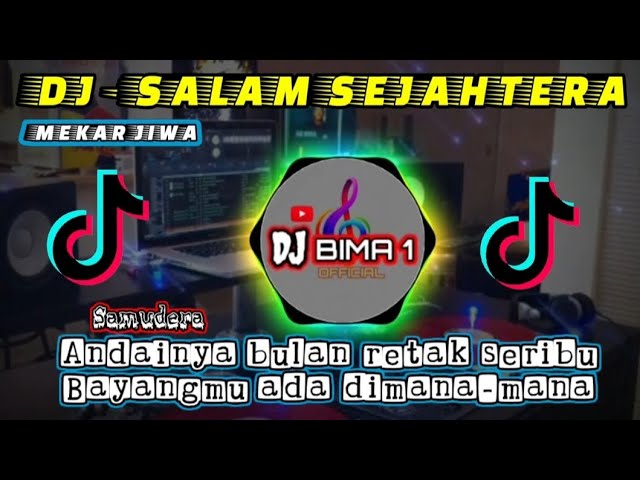 DJ - ANDAINYA BULAN RETAK SERIBU || SALAM SEJAHTERA REMIX FULL BASS VIRAL TIKTOK 2024 class=