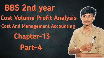 BBS 2nd years// Cost Volume profit analysis// part-4// Cost and Management accounting $$$$