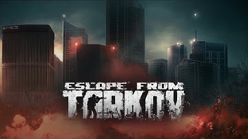 Escape from Tarkov 1.0 Release Gameplay Trailer