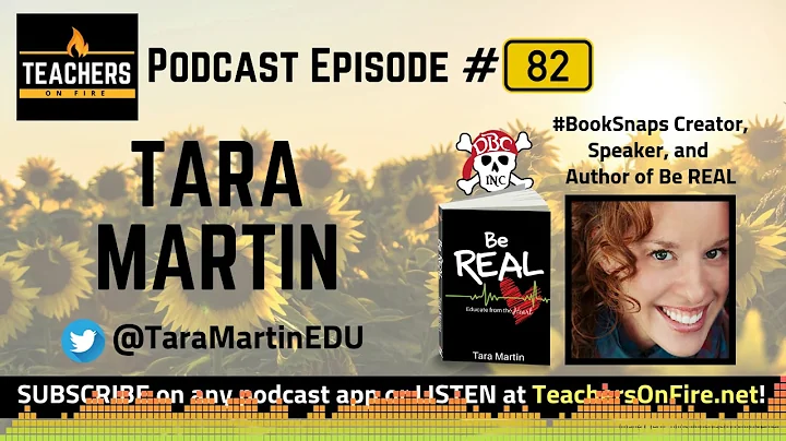 Teachers on Fire Podcast Ep. 82 - Tara Martin: #Bo...