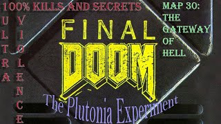 Doom 2 The Plutonia Experiment: The Gateway of Hell ( UV 100% )