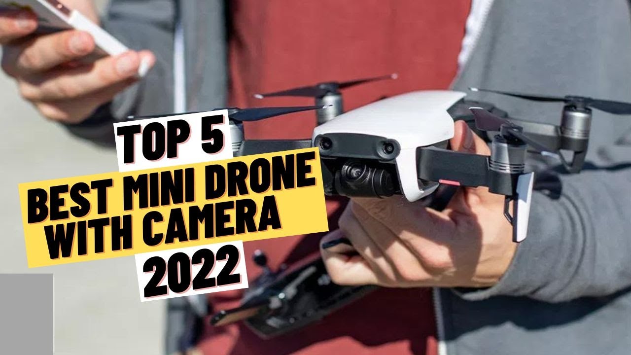 Top 5 Best Mini Drone With Camera (2022)