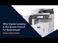 Why Copier Leasing is the Smart Choice for Businesses?