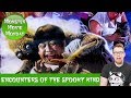 Encounters of the spooky kind monster movie monday