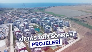 Ki̇ptaş 2019 Sonrasi Önemli̇ Projeler