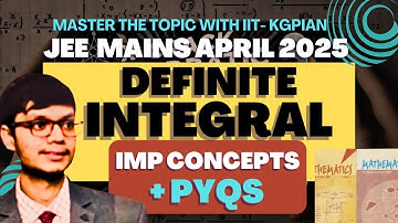 Definite Integrals for JEE Mains April 2026 by Sirsha sir [IIT Kgp]