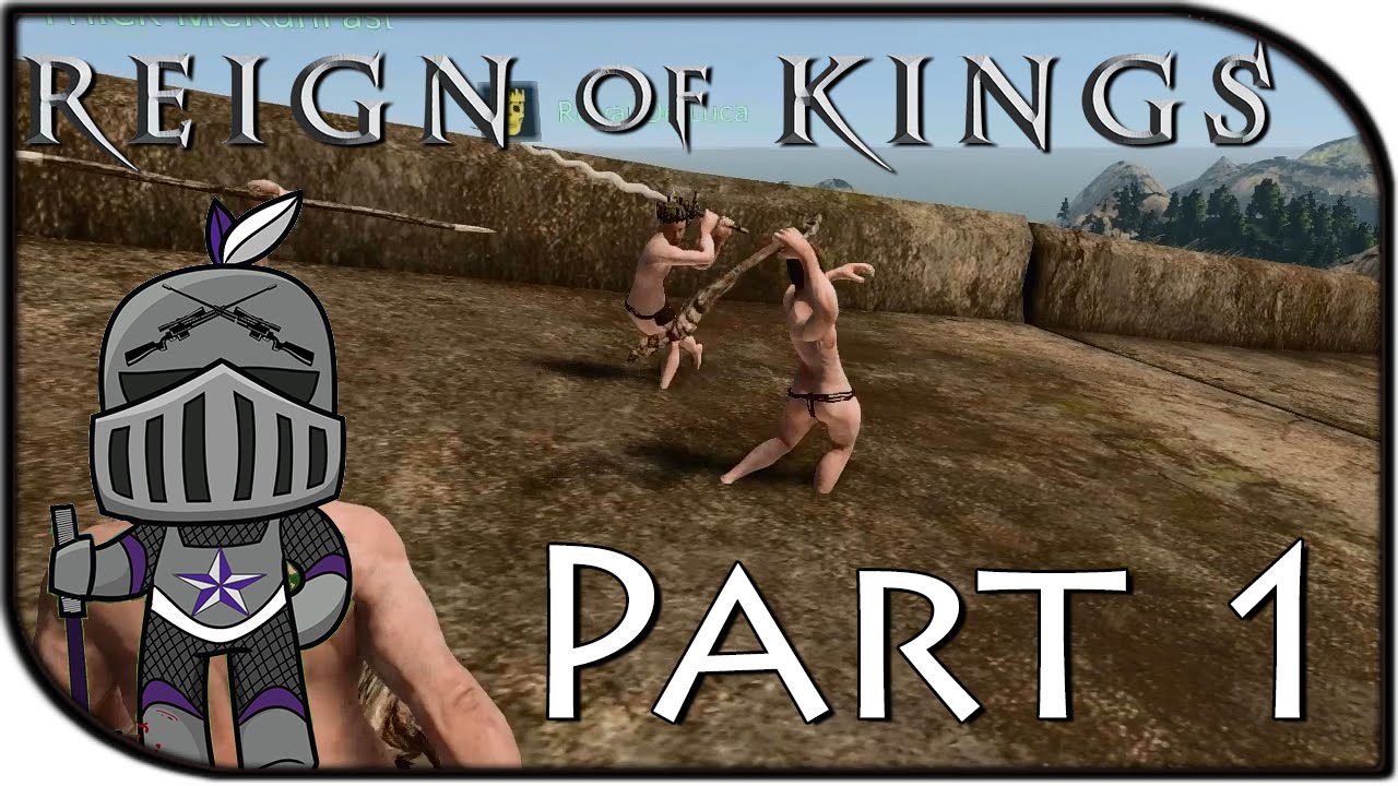 Reign of Kings Gameplay Season 2 Part 1 - "The New King"