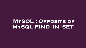 MySQL : Opposite of MySQL FIND_IN_SET