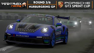 Gran Turismo 7: TedTrax Porsche GT3 Sprint Cup | Round 3/6 - Nürburgring GP