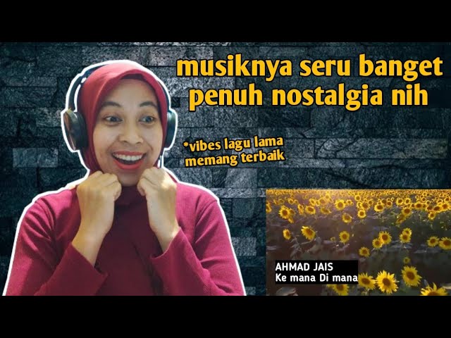 AHMAD JAIS - KE MANA DI MANA | 🇮🇩 REACTION class=