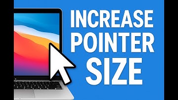 How to Increase Mouse Pointer Size on MacBook (Easy Guide)