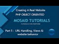 Creating A Real Website with PHP Object Oriented part 5 URL Handling, Views and website behavior