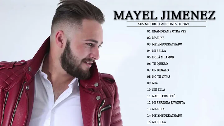 Mayel Jimenez  - Mix 2021 - Sus mejores canciones ...