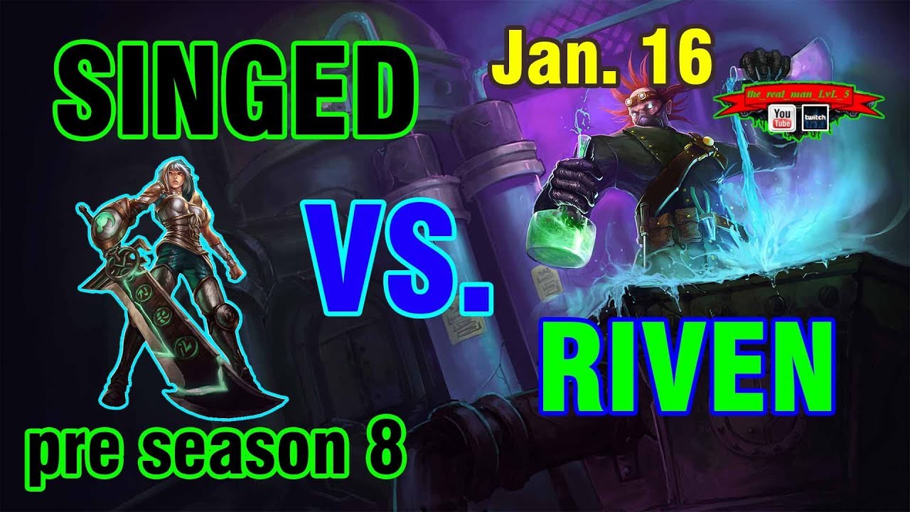 Singed VS. Riven || Match Ups & Itemization for Season 8 || Split Push Build and Proxying