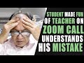 Student Made Fun Of Teacher On Zoom Call, Understands His Mistake | Nijo Jonson | Motivational Video