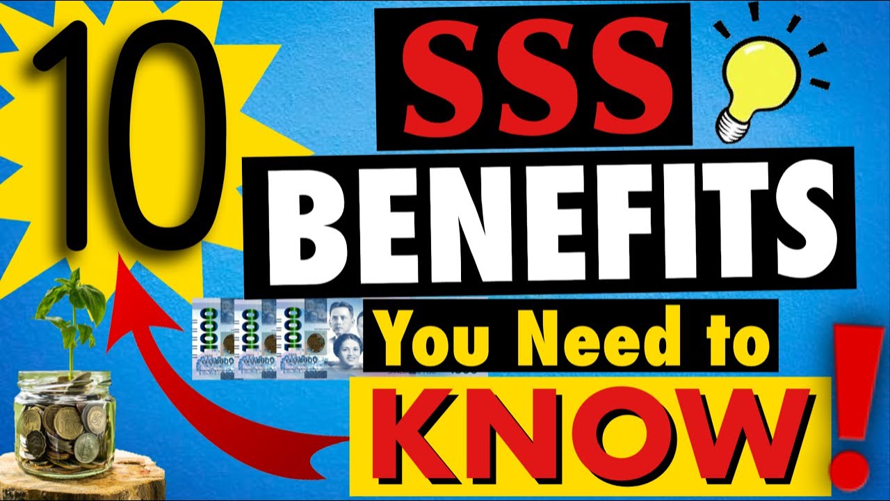 10 BENEFITS OF SSS YOU NEED TO KNOW  SSS BENEFITS