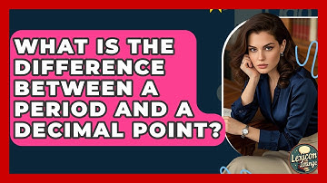 What Is The Difference Between A Period And A Decimal Point? - Lexicon Lounge