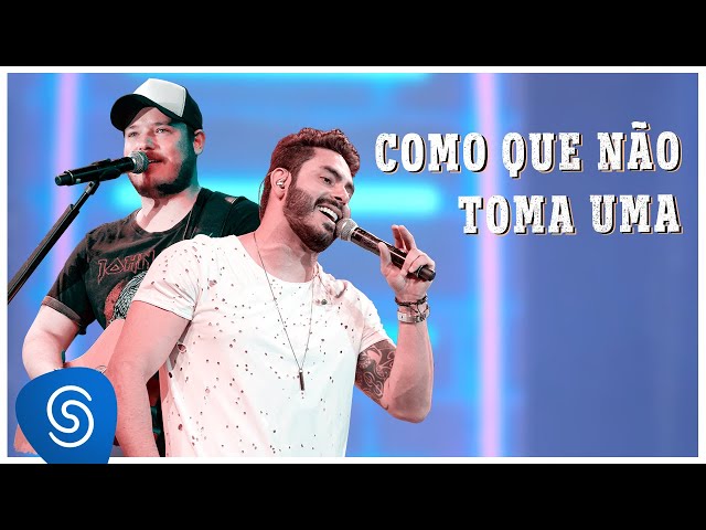 Israel & Rodolffo - Como Que Nao Toma Uma